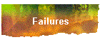 Failures