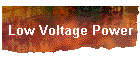 Low Voltage Power