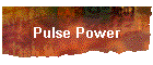 Pulse Power