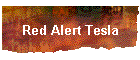 Red Alert Tesla