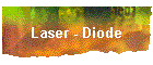 Laser - Diode